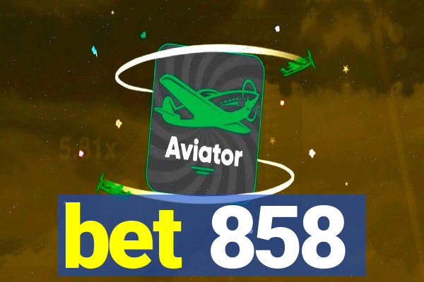 bet 858